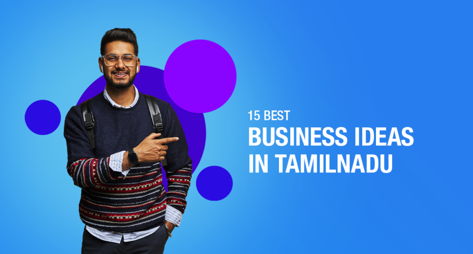 Business Ideas in Tamil Nadu