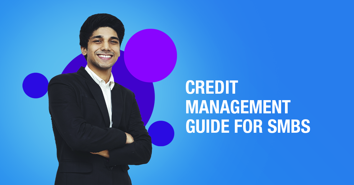 Credit Management Guide for SMBs – Things You Must Know