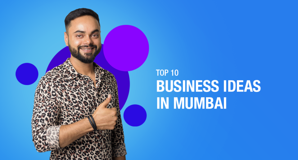 Top 11 Small Business Ideas in Mumbai [High Profit]