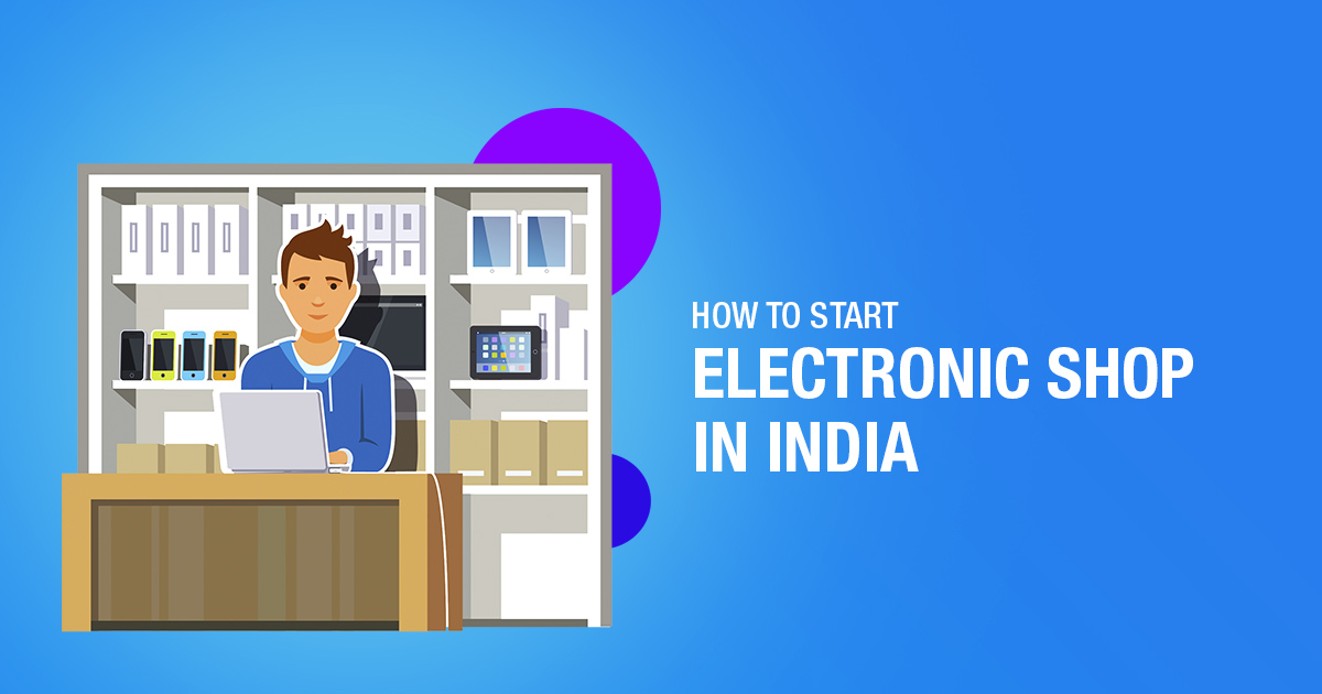 Electronic Shop Business in India
