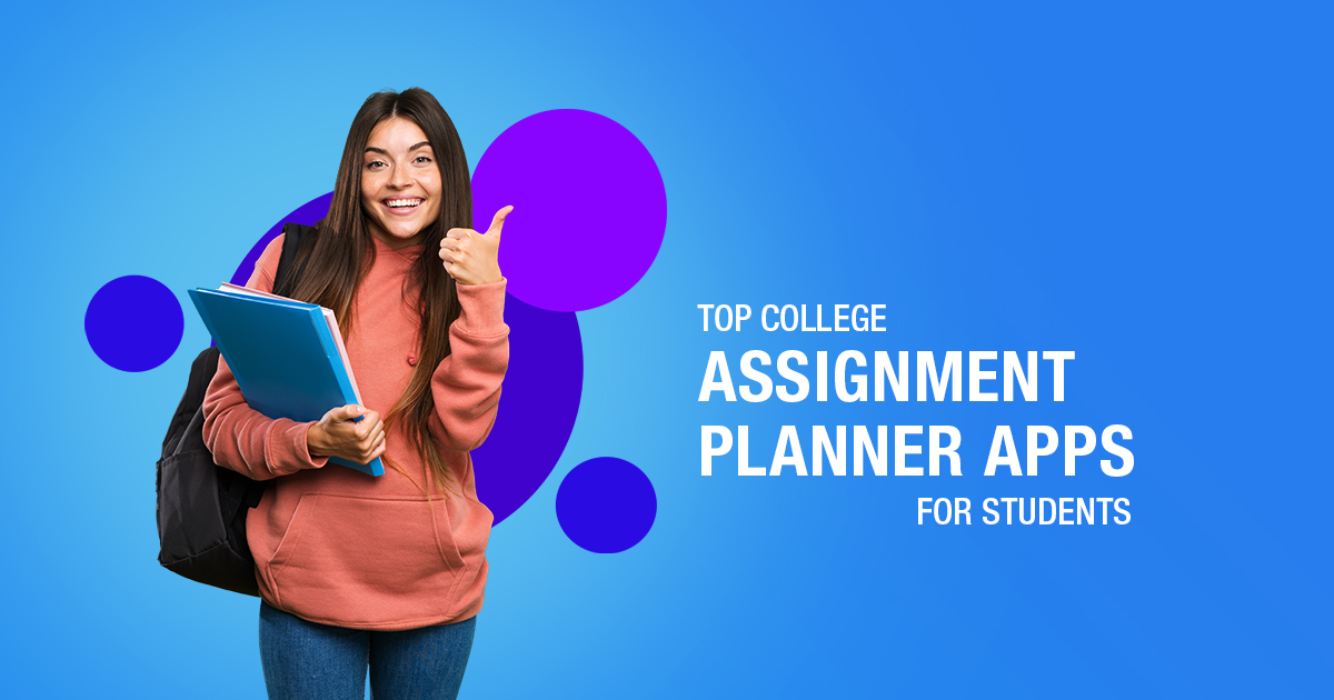Top College Assignment Planner Apps For Students