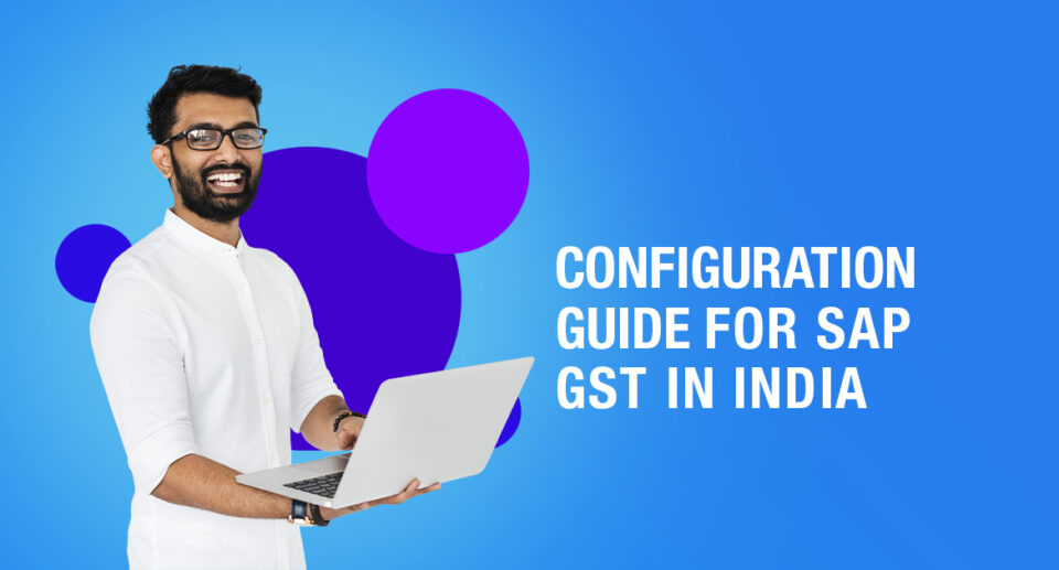 Configuration Guide For SAP GST In India