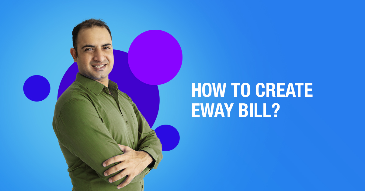 how to create e-way bill