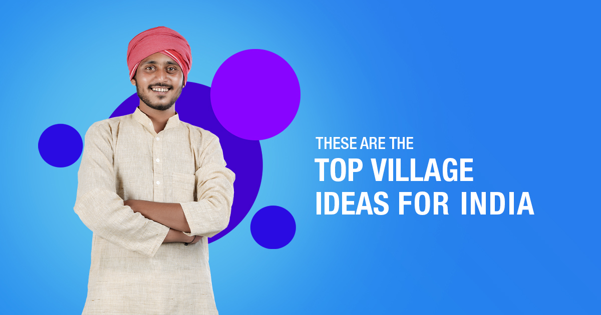 SMALL VILLAGE BUSINESS IDEAS IN INDIA