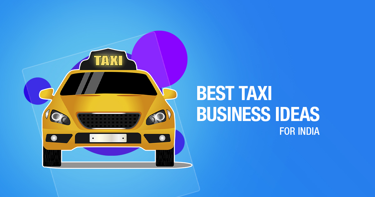 BEST TAXI BUSINESS IDEAS FOR INDIANS