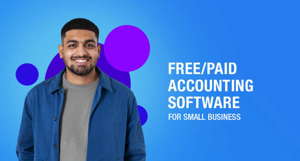 Free and Paid Accounting Software Small Businesses Can Use