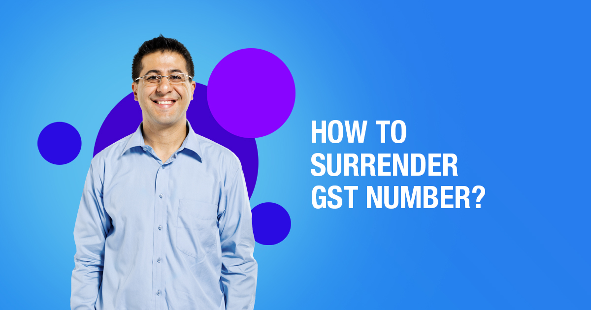 How To Surrender GST Number