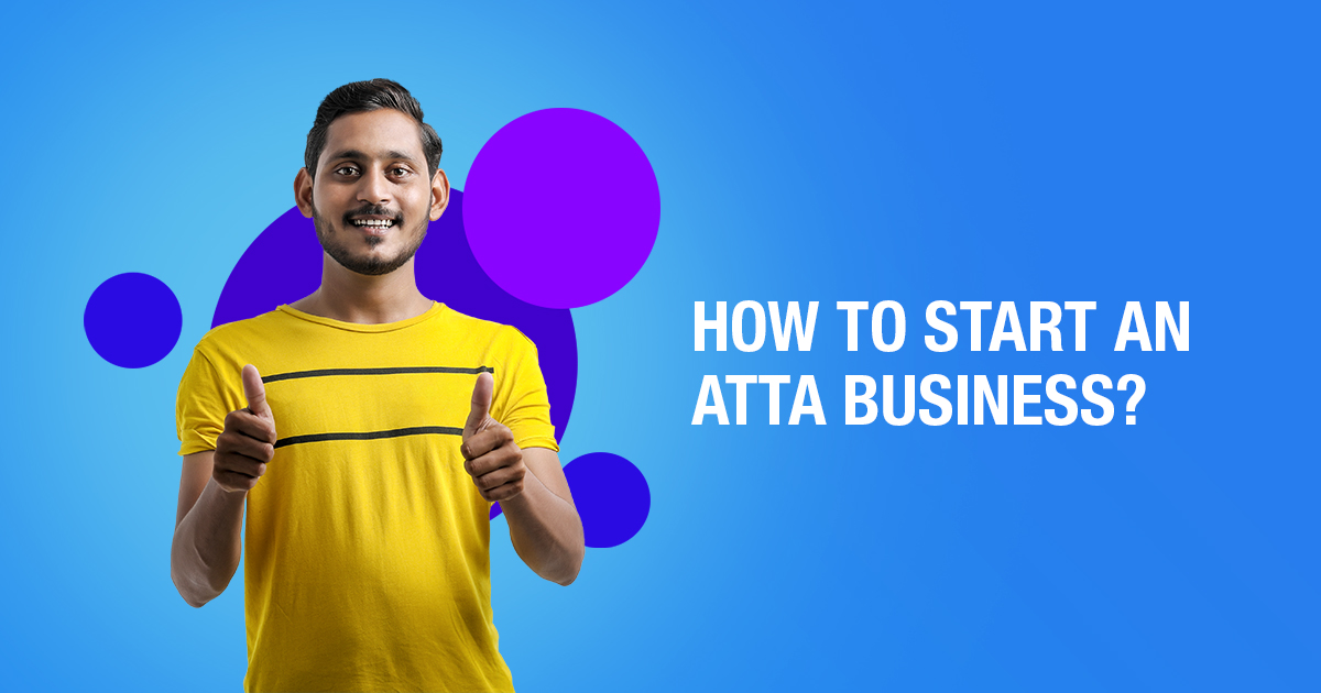 How to Start an Atta Business in India – 3 Easy Steps