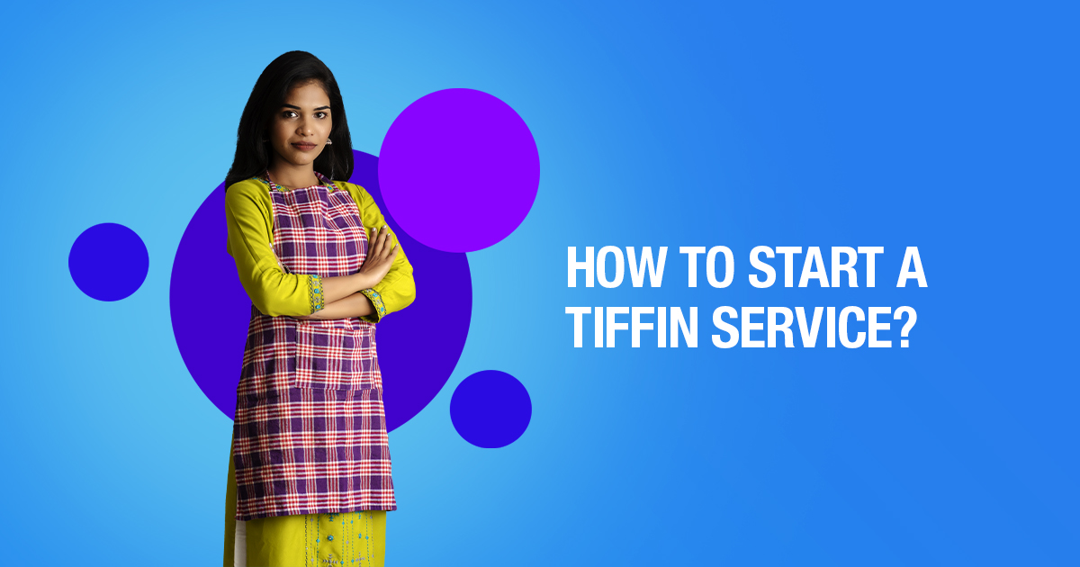 HOW TO START A TIFFIN SERVICE IN INDIA