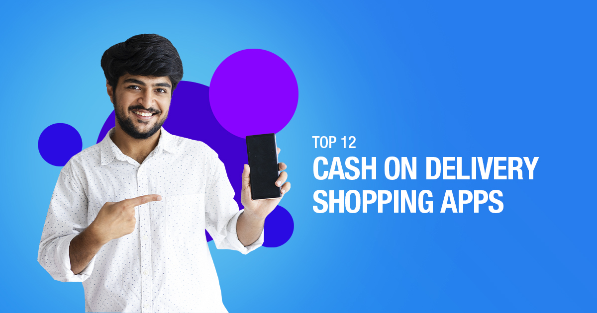 Top 11 Cash On Delivery Apps (Shopping) In India