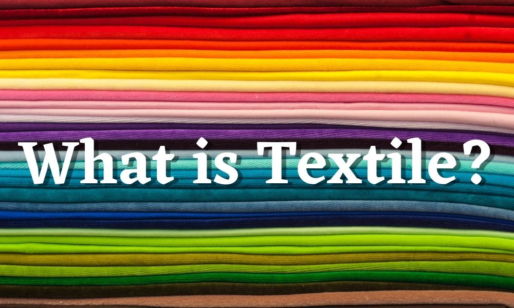what is textile?