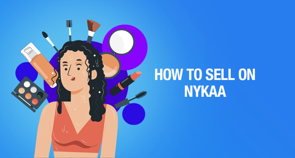 How to Sell on Nykaa