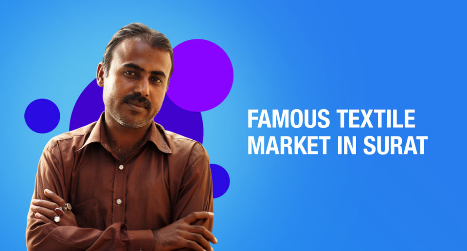 Famous Textile Markets in Surat