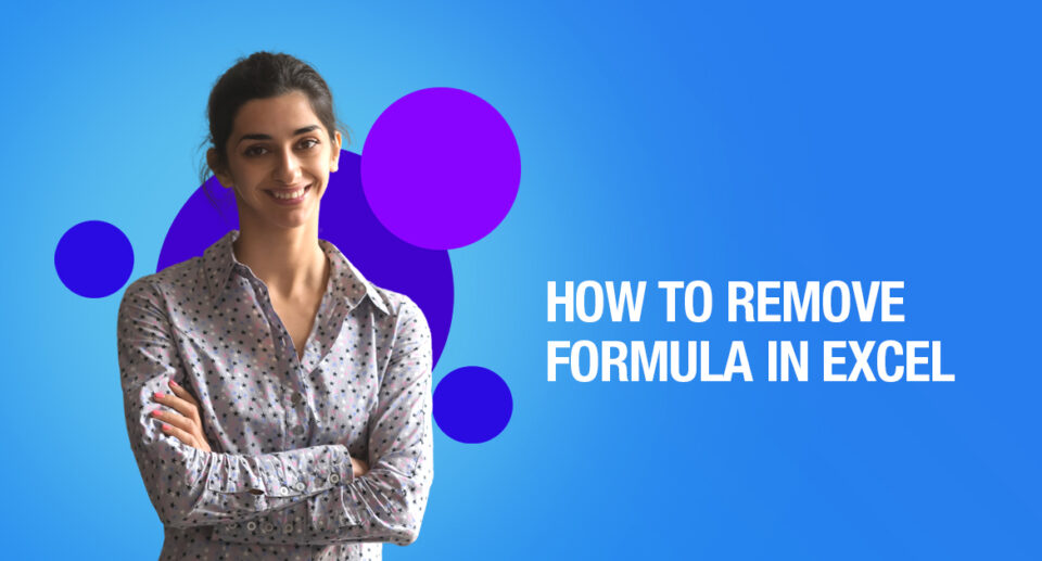 How To Remove Formula In Excel