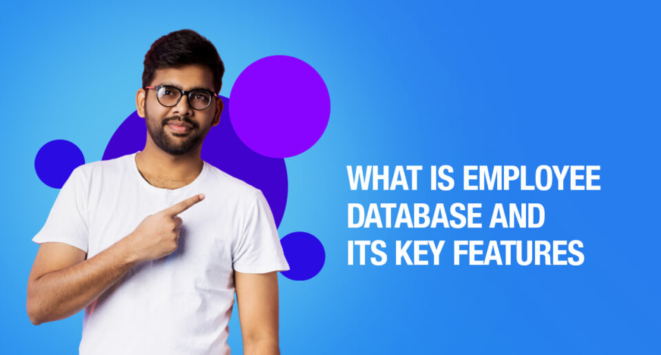 What Is Employee database And Its Key Features