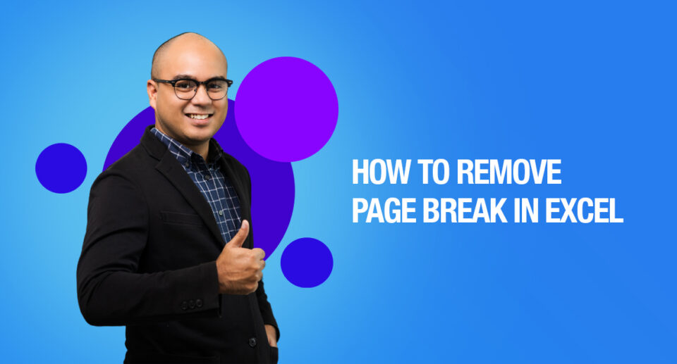 How To Remove Page Break In Excel