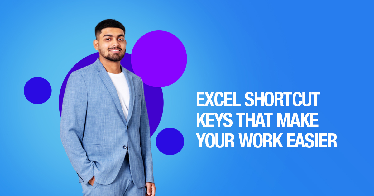Excel Shortcut Keys That Make Your Work Easier