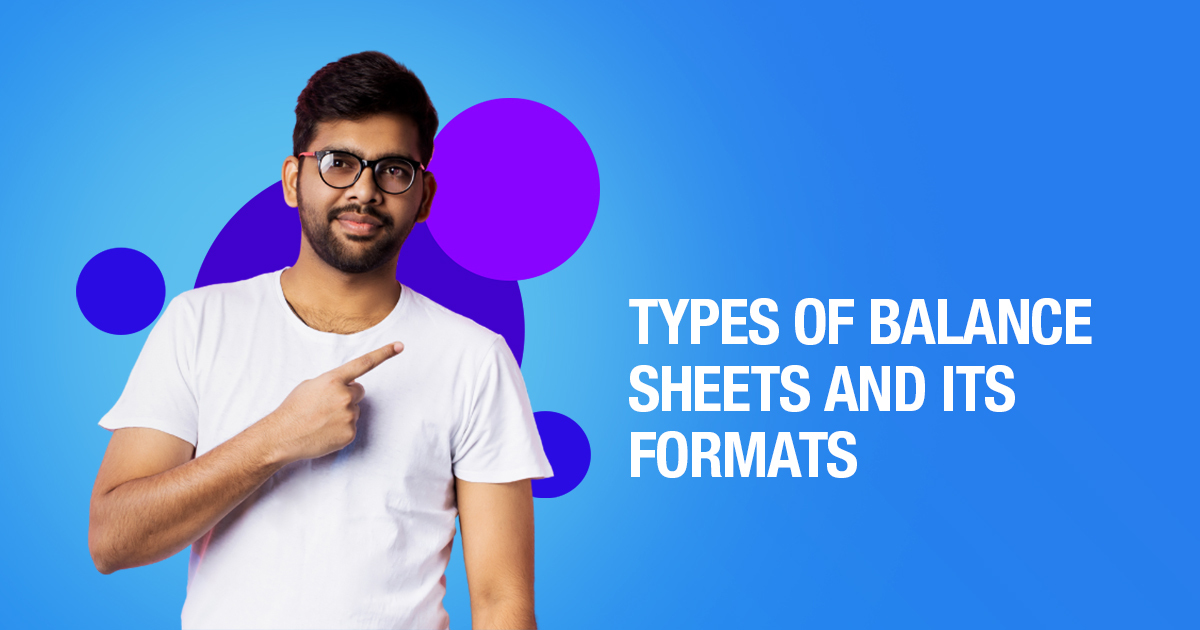 Types of Balance Sheets and Its Formats