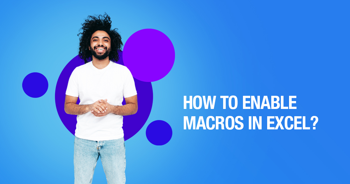 How to Enable Macros in Excel?