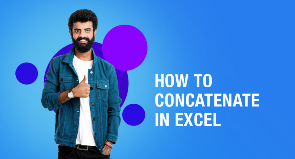 How to Concatenate in Excel - Beginner's Guide