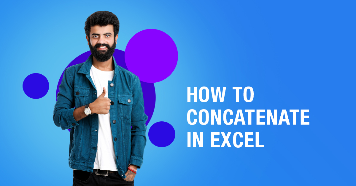 How to Concatenate in Excel – Beginner’s Guide