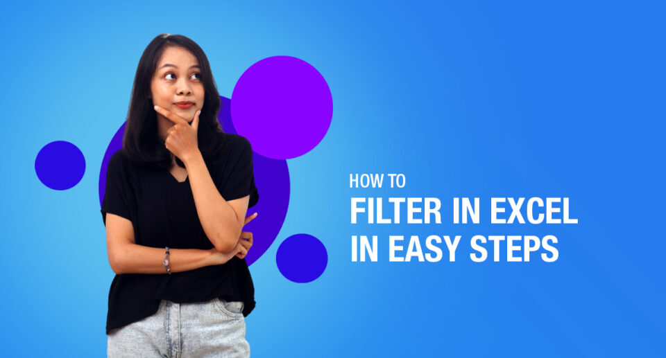 How To Filter In Excel In Easy Steps