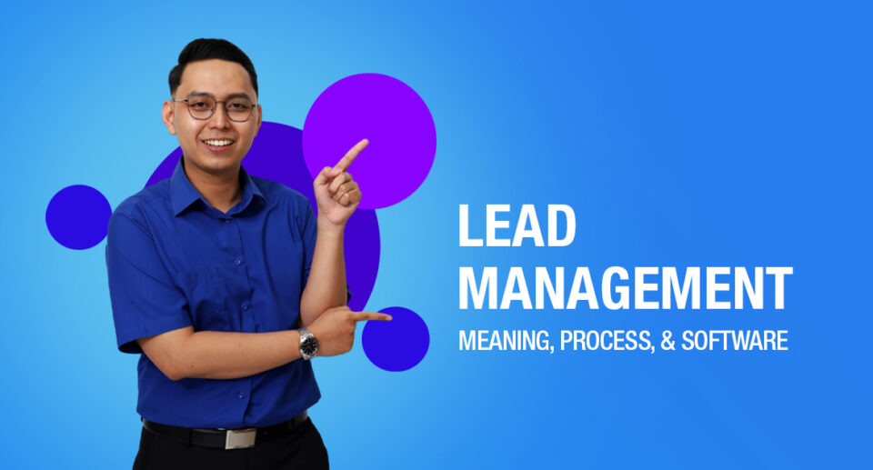 Lead Management – Meaning, Process, and Software