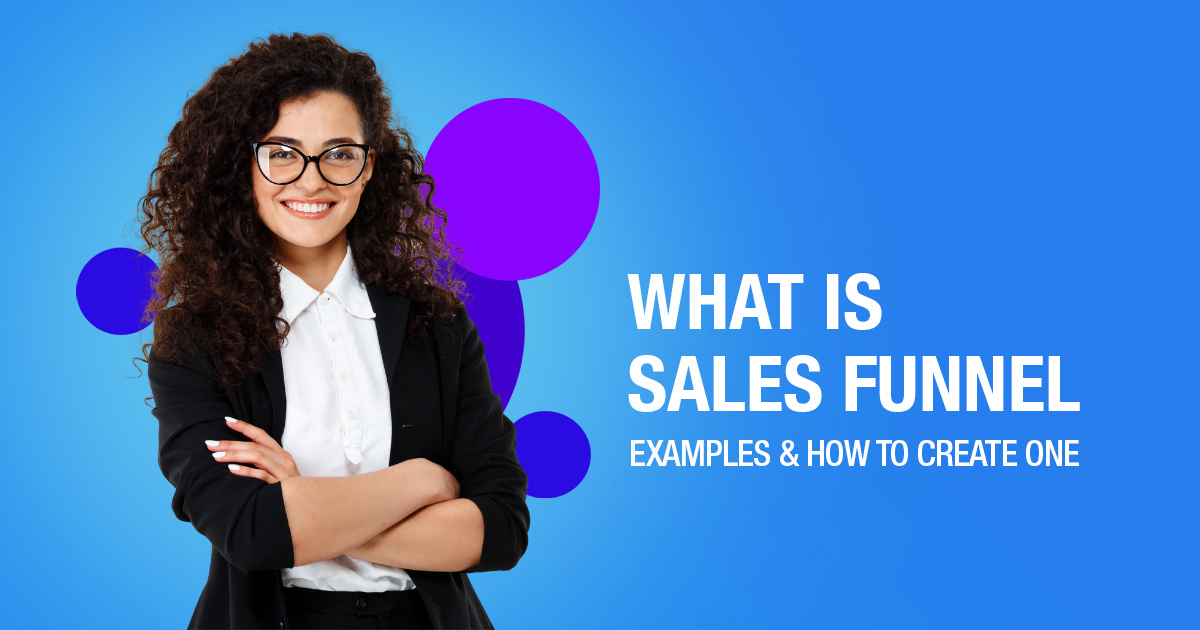 What is Sales Funnel - Examples and How to Create One