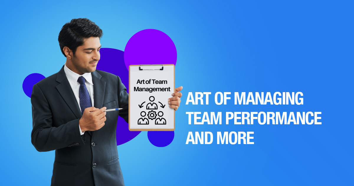 Art Of Managing Team Performance And More