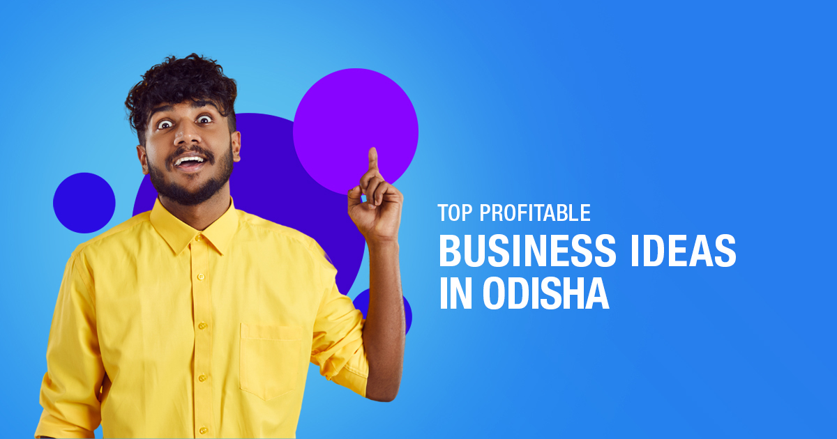 Top Profitable Business Ideas In Odisha For 2023