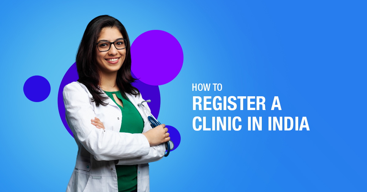 Understanding How To Register A Clinic In India