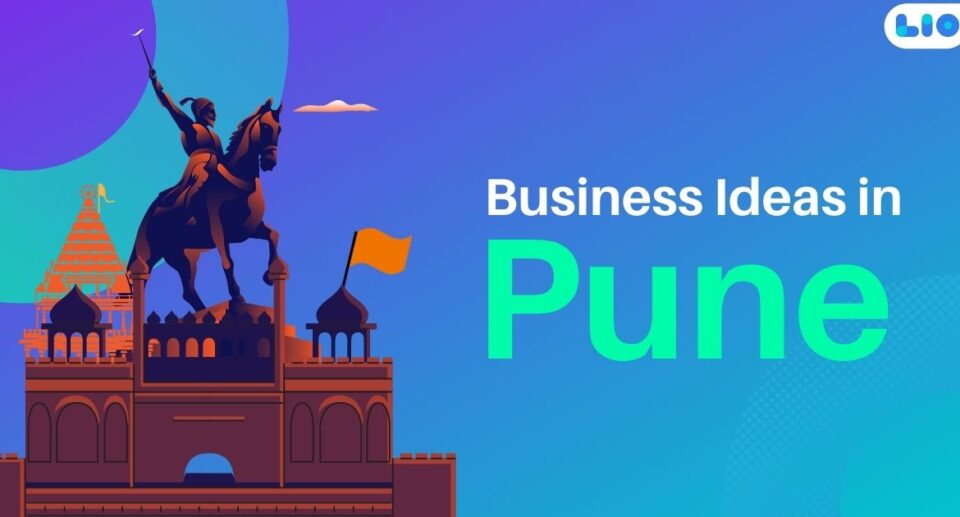 Top Business Ideas In Pune That Are Profitable