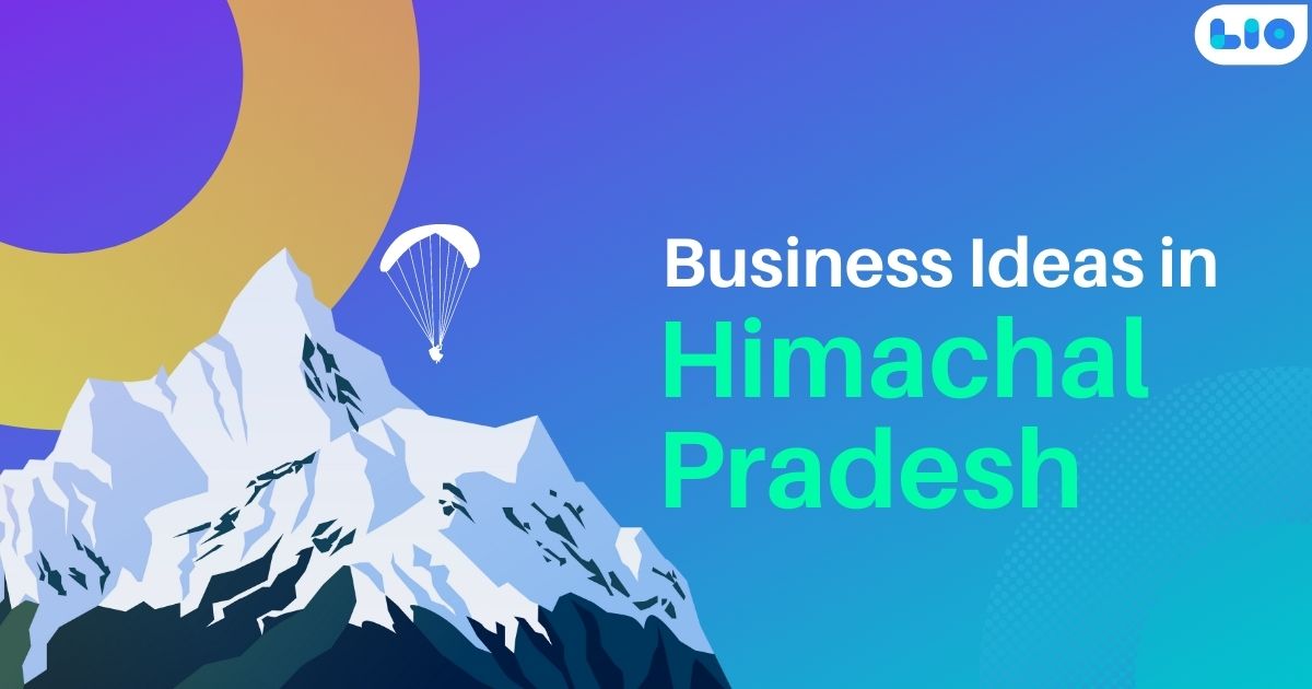 Exploring the Best Business Ideas in Himachal Pradesh- A Guide