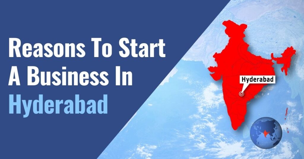 Reasons To Start A Business In Hyderabad