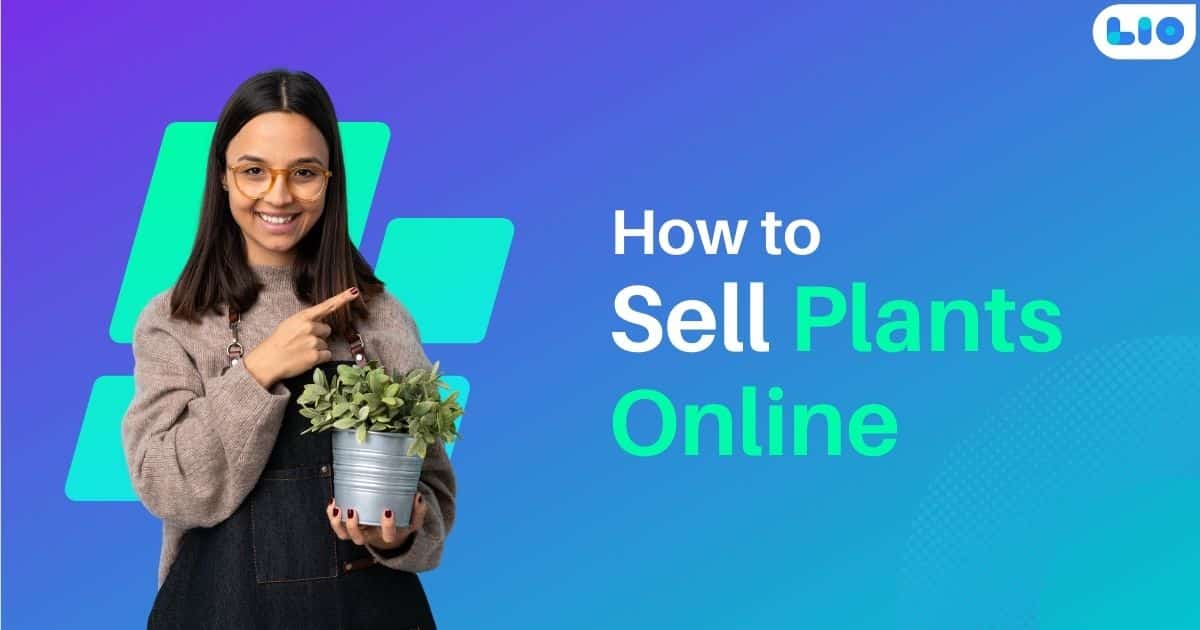 How to Sell Plants Online: A Beginner’s Guide