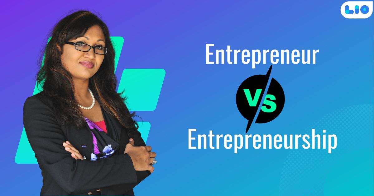 Understanding The Difference Between An Entrepreneur And An Entrepreneurship