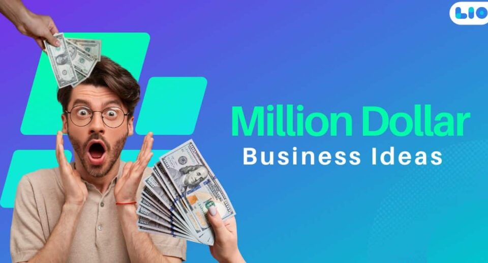 15 Million Dollar Business Ideas That Can Make You Rich