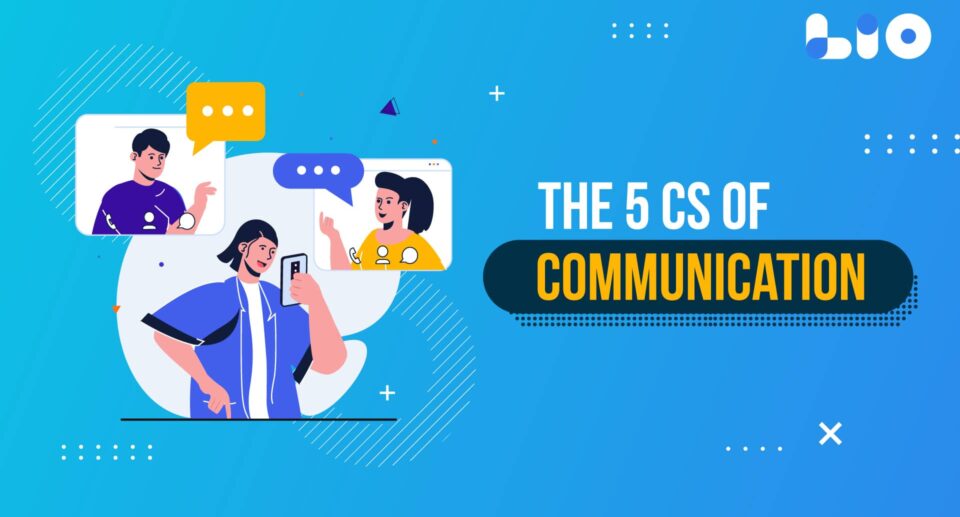 The 5 Cs of Communication: A Comprehensive Guide