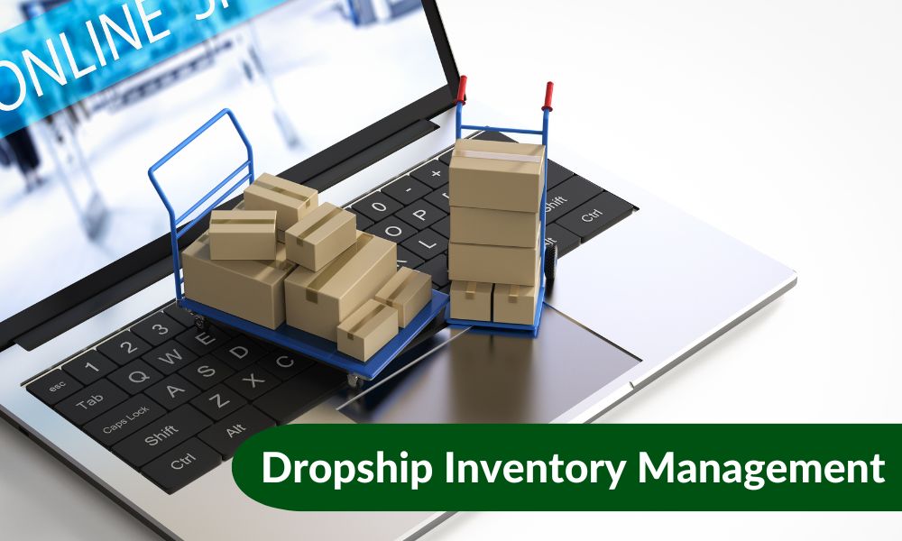 How Dropship Inventory Management Can Be Optimized For A Successful Business