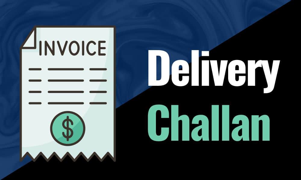 Delivery Challan Meaning
