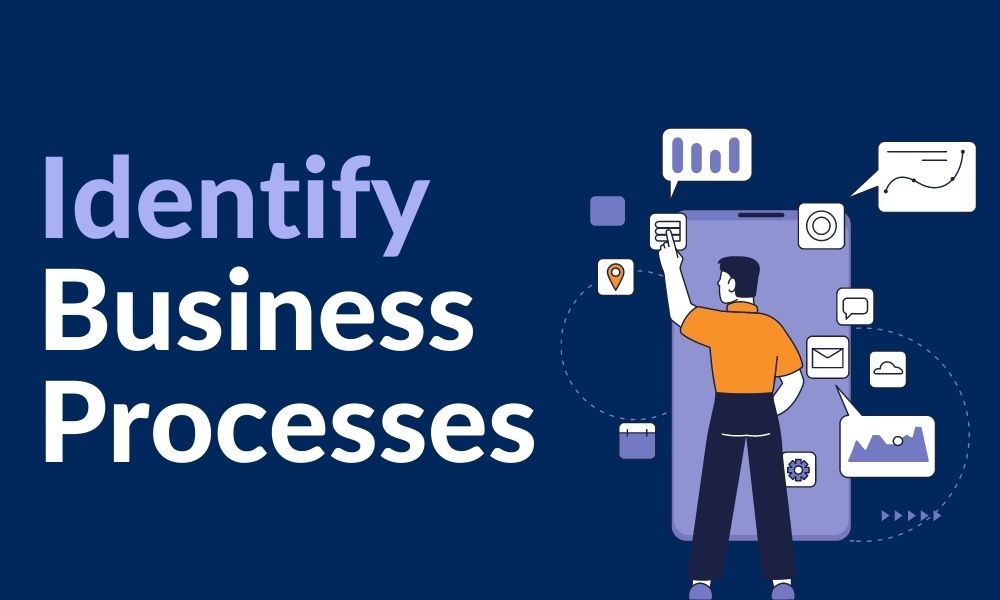 Identify Business Processes