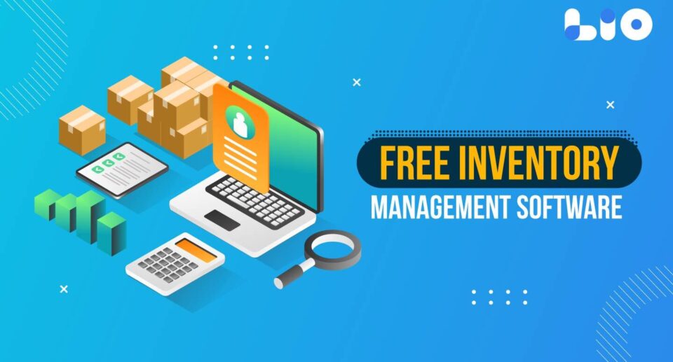 Top Free Inventory Management Software You Can Use