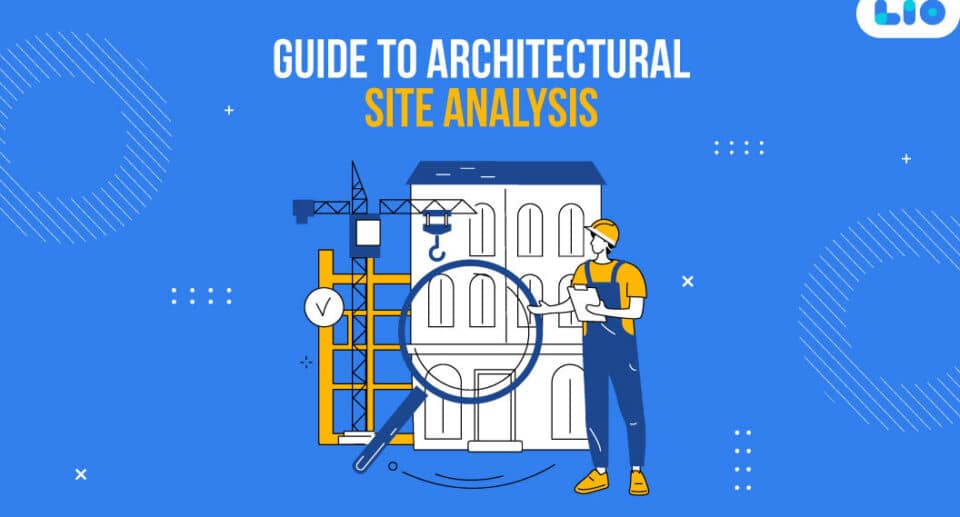 The Ultimate Guide to Architectural Site Analysis