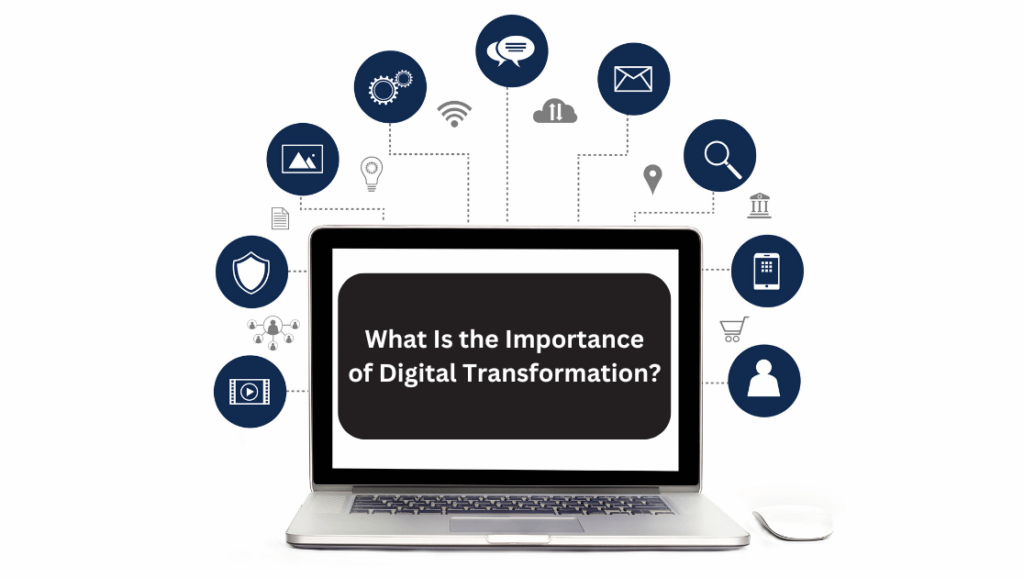 What Is the Importance of Digital Transformation