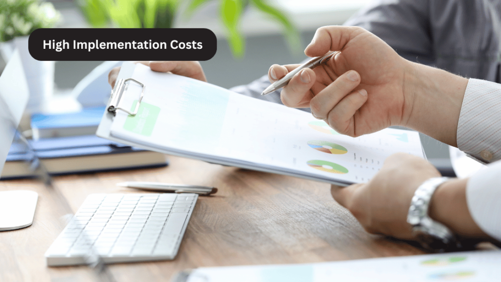 High Implementation Costs