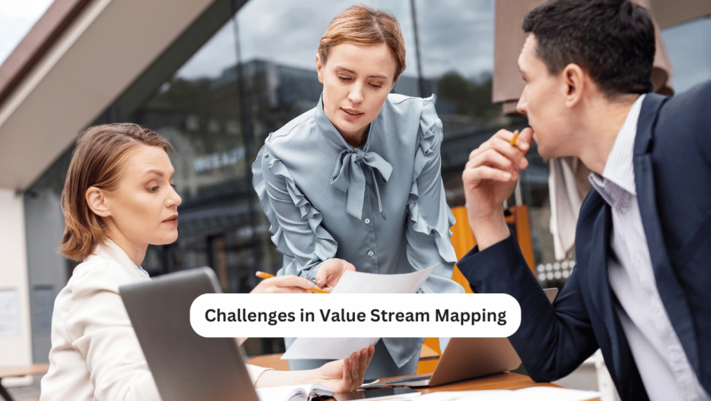 Challenges in Value Stream Mapping