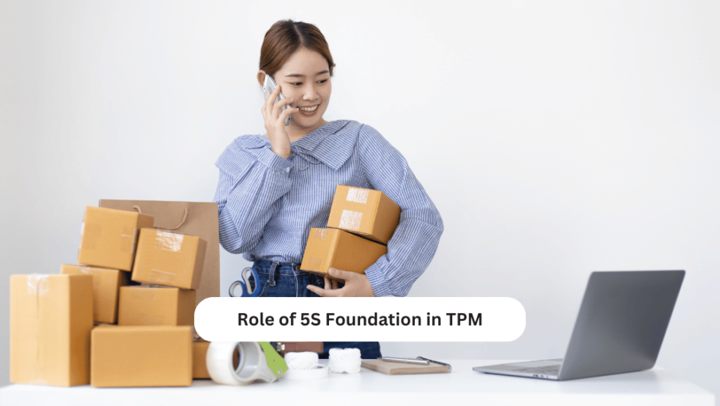 Role of 5S Foundation in TPM