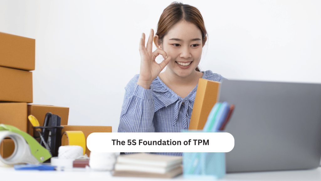 The 5S Foundation of TPM